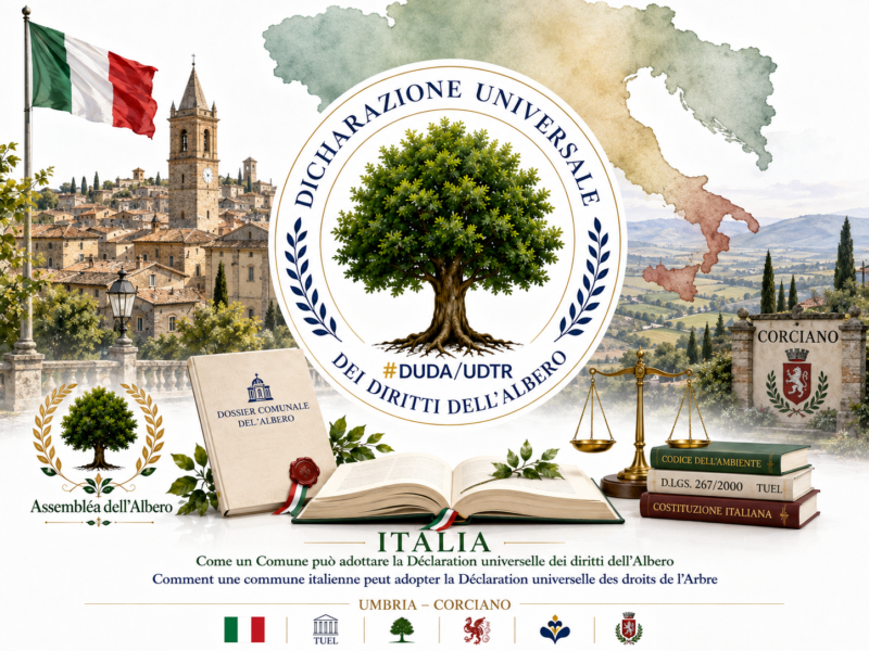 Italia, Umbria e Corciano: quadro giuridico per l’adozione della Déclaration universelle des droits de l’Arbre e dei Quindici Impegni | Italie, Ombrie et Corciano : cadre juridique pour l’adoption de la Déclaration universelle des droits de l’Arbre et des Quinze Engagements